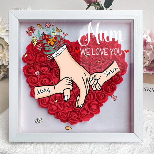 We Love You Mommy Hand Holding Personalized Flower Shadow Box - Gift from Mom & Grandma